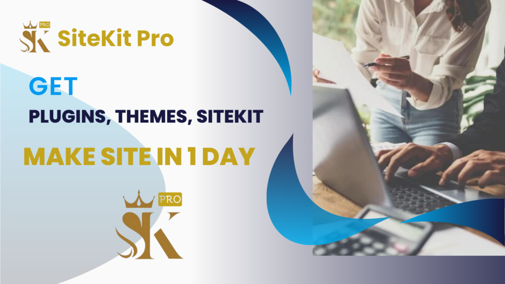 SiteKit Pro | Plugins, Themes, Sitekit | Live Your Site in 1 Day